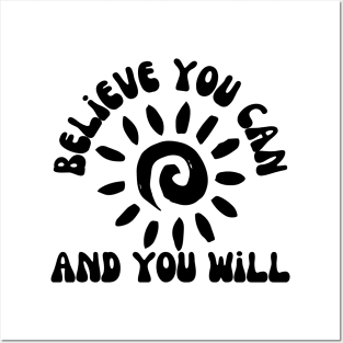 Believe You Can And You Will. Retro Typography Motivational and Inspirational Quote Posters and Art